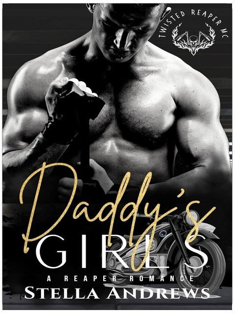 Daddy's Girls: Twisted Reapers MC (A Reaper Romance)