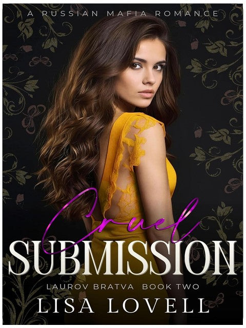 Cruel Submission: A Russian Mafia Romance (Laurov Bratva Book 2)
