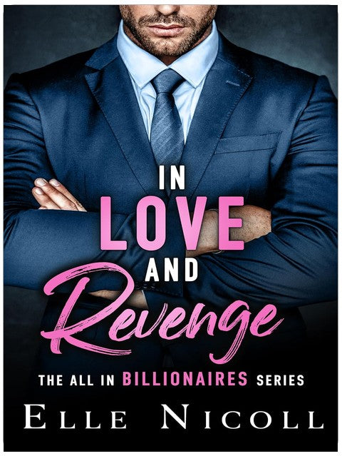 In Love and Revenge (The All in Billionaires Book 1)