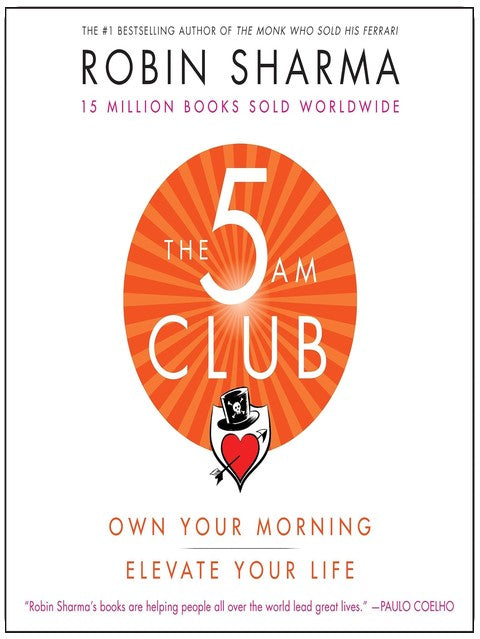 The 5AM Club: Own Your Morning. Elevate Your Life.
