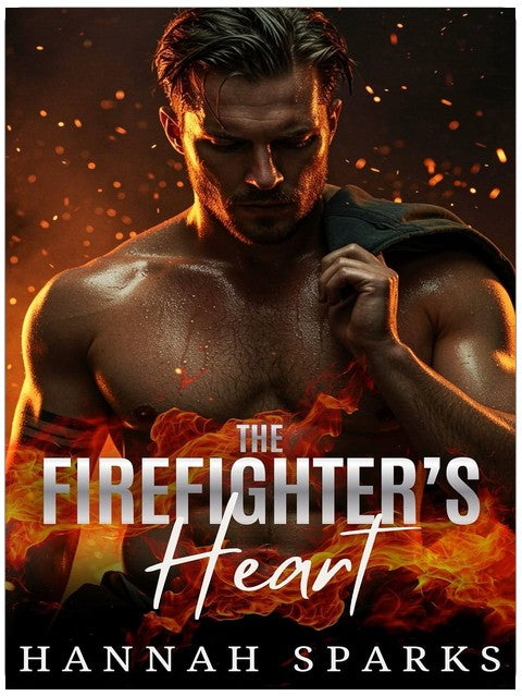 The Firefighter's Heart (After the Ashes Book 1)