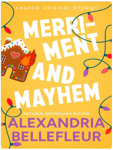 Merriment and Mayhem (Under the Mistletoe collection)