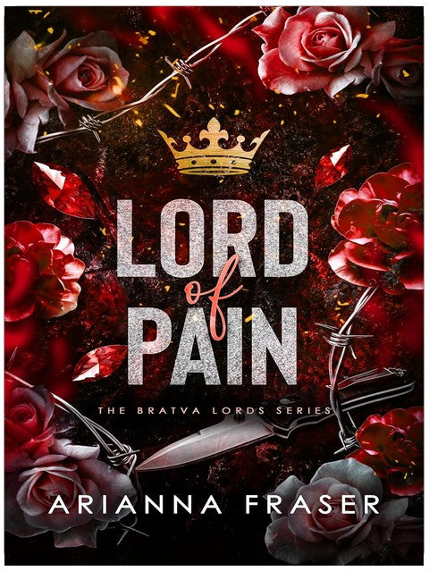Lord of Pain: An Obsessive Love, Secret Marriage Dark Bratva Romance (The Bratva Lords Book 2)