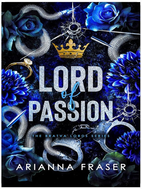 Lord of Passion: An Obsessive Love, Power Imbalance, Dark Bratva Romance (The Bratva Lords Book 4)