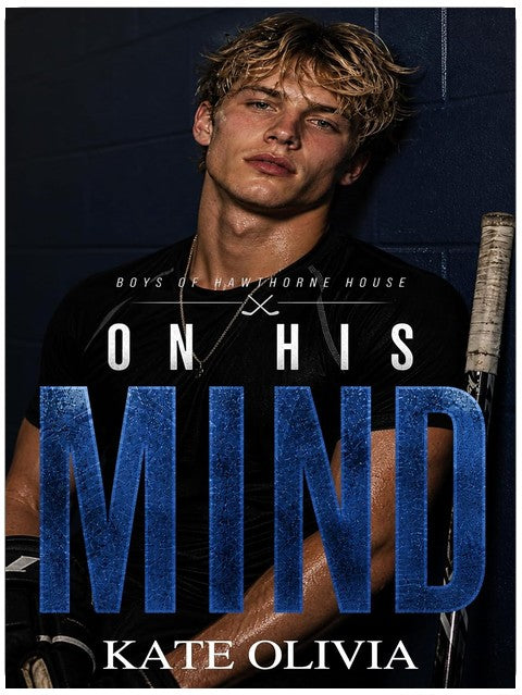 On His Mind: A Slow Burn, Friends-to-Lovers College Hockey Romance (Boys of Hawthorne House Book 4)