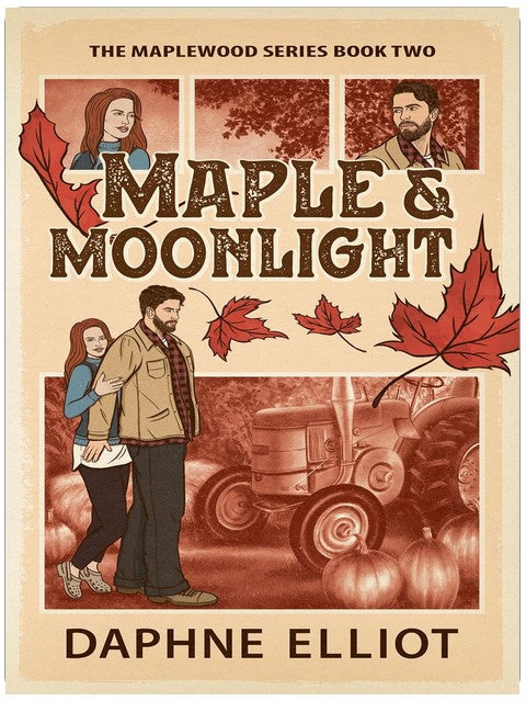 Maple & Moonlight : A Grumpy Maple Farmer Romance (Maplewood Book 2)