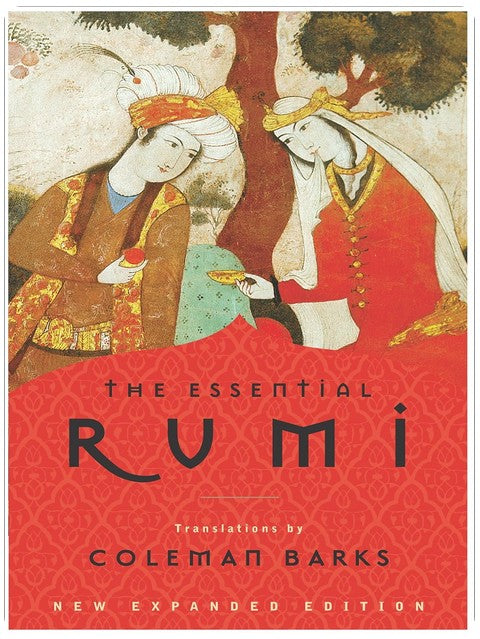 The Essential Rumi, New Expanded Edition
