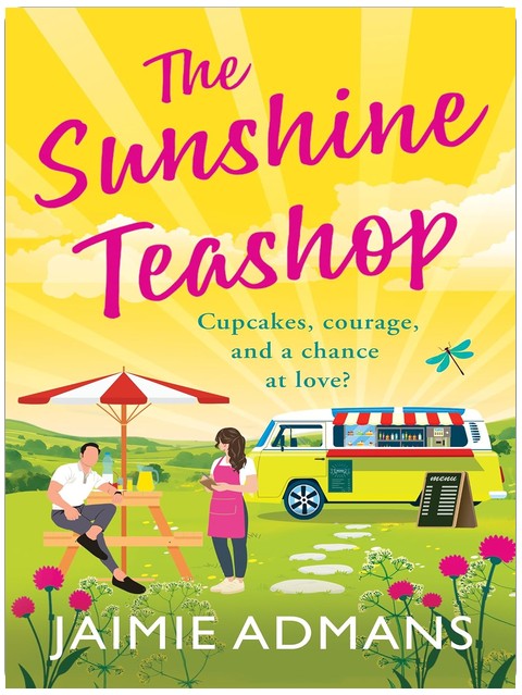 The Sunshine Teashop: A BRAND NEW dreamily romantic read from Jaimie Admans for 2026