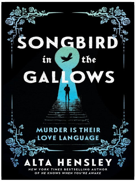 Songbird in the Gallows: A Novel – A Dark Bluebeard Romance of Revenge, Forbidden Love, and Deadly Obsession (Grimlock Book 1)