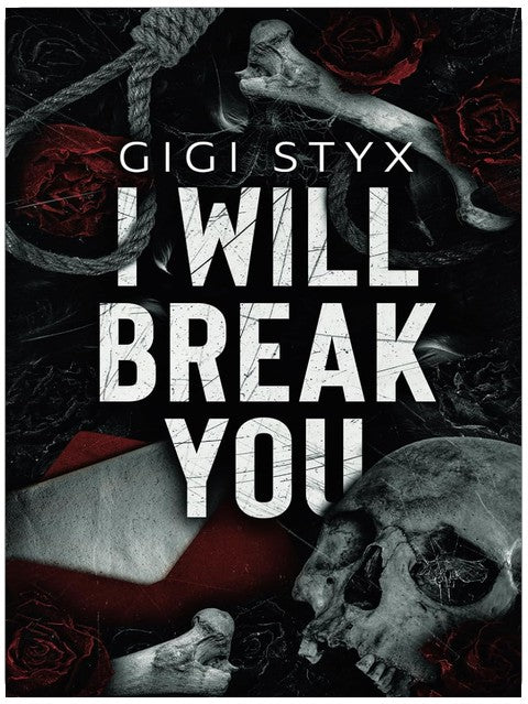 I Will Break You: A dark stalker romance (Pen Pal Duet)