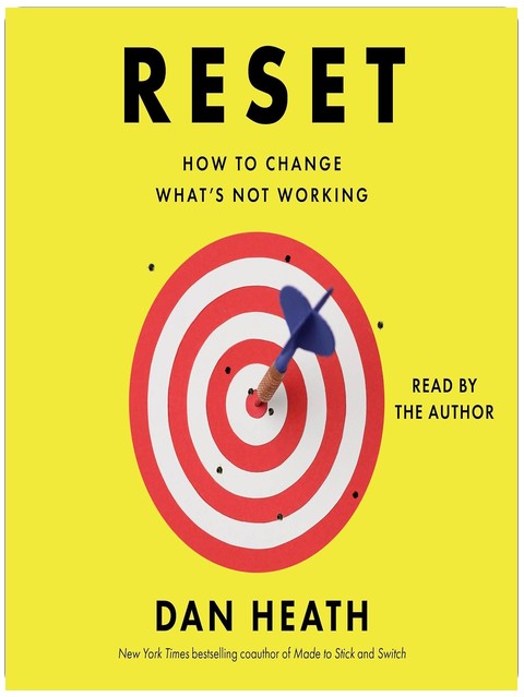 Reset: How to Change What's Not Working