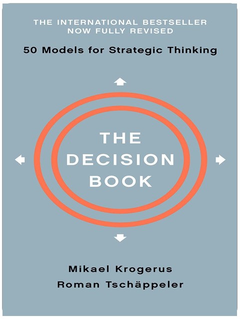 The Decision Book: Fifty Models for Strategic Thinking