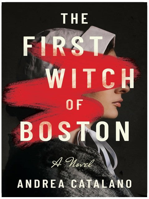 The First Witch of Boston: A Novel