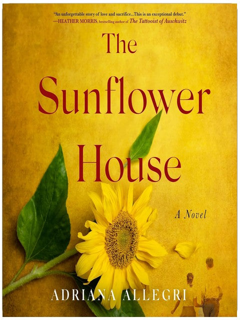 The Sunflower House: A Novel