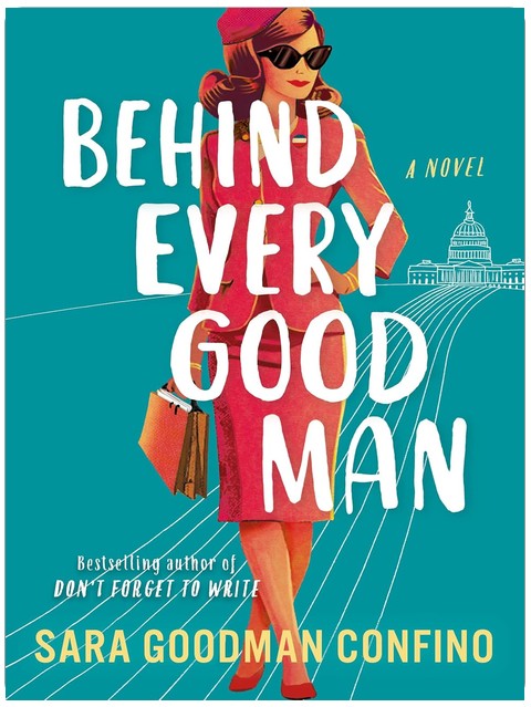 Behind Every Good Man: A Novel