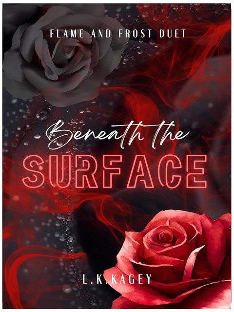 Beneath The Surface (Flame and Frost Duet Book 1)