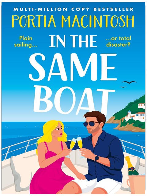 In the Same Boat: The BRAND NEW sunkissed fake dating romantic comedy from multi-million bestseller Portia MacIntosh for 2026