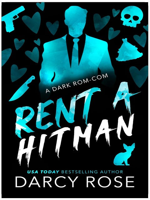 Rent a Hitman: A Dark Rom-Com (Renting Love)