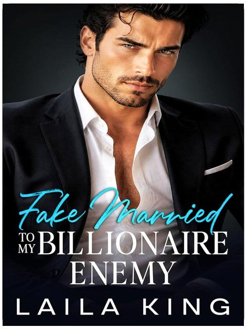 Fake Married To My Billionaire Enemy: An Opposites Attract Surprise Pregnancy Romance (Kings of Manhattan)
