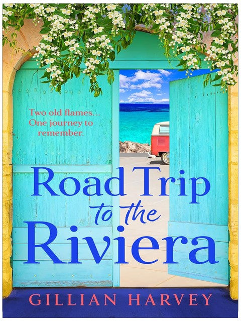 Road Trip to the Riviera: A BRAND NEW charming story of old flames and a journey to remember for 2026