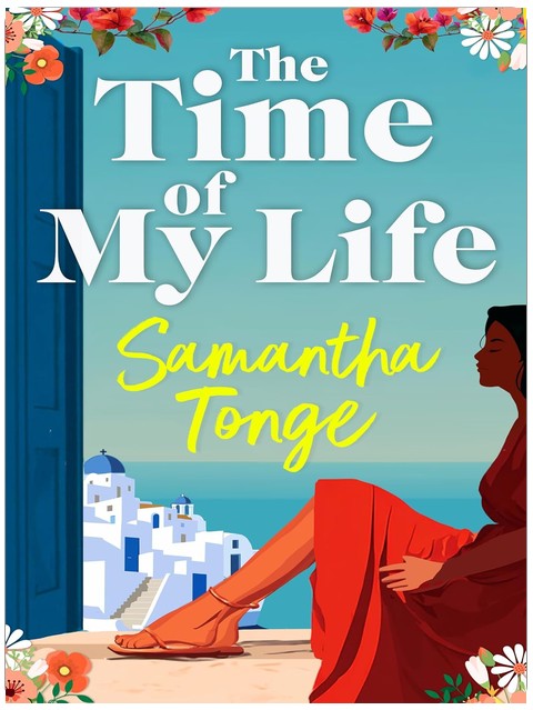 The Time of My Life: An escapist story of new beginnings and second chances from Samantha Tonge for 2026