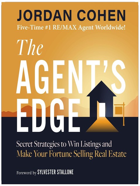 The Agent's Edge: Secret Strategies to Win Listings and Make Your Fortune Selling Real Estate