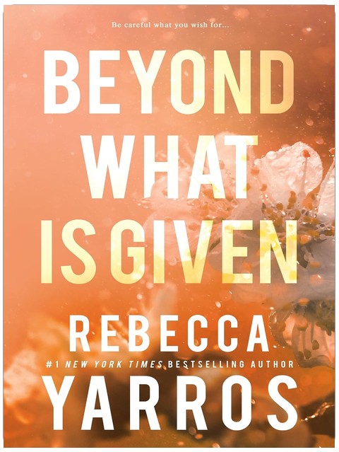 Beyond What is Given (Flight & Glory Book 3)