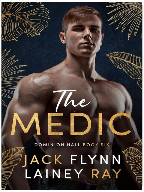 The Medic: A Dark Billionaire Military Romance (Dominion Hall Book 6)