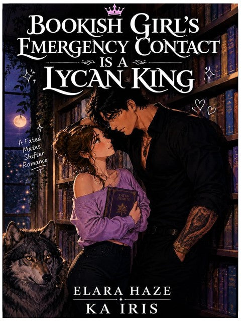 Bookish Girl’s Emergency Contact Is a Lycan King: A Fated Mates Shifter Romance (Possessive Small Town Alpha Kings Book 77)
