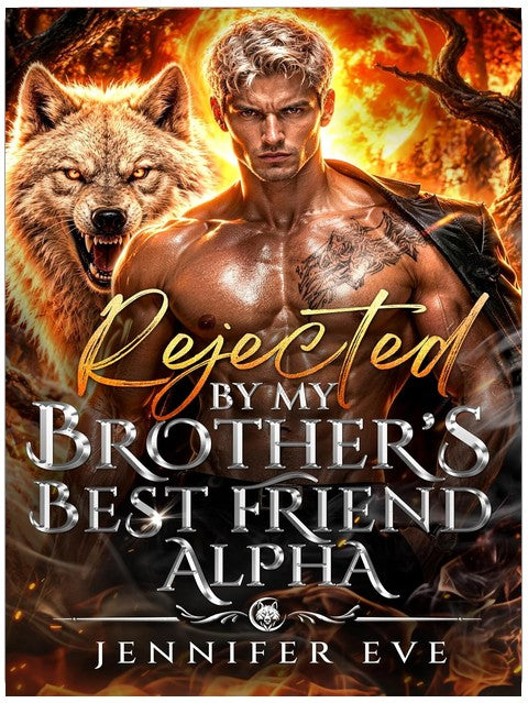 Rejected by My Brother's Best Friend Alpha: A Fated Mate Secret Baby Second Chance Forced proximity Taboo Hockey Shifter Romance (Forced Rejected Mates)