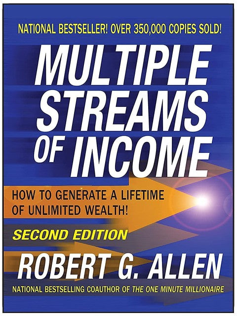Multiple Streams of Income: How to Generate a Lifetime of Unlimited Wealth