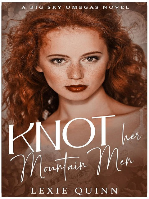 Knot Her Mountain Men: A Big Sky Omegas Novel