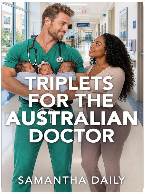 Triplets For The Australian Doctor: BWWM, Forbidden Doctor & Patient, Surprise Pregnancy Romance (Love in San Francisco Book 4)