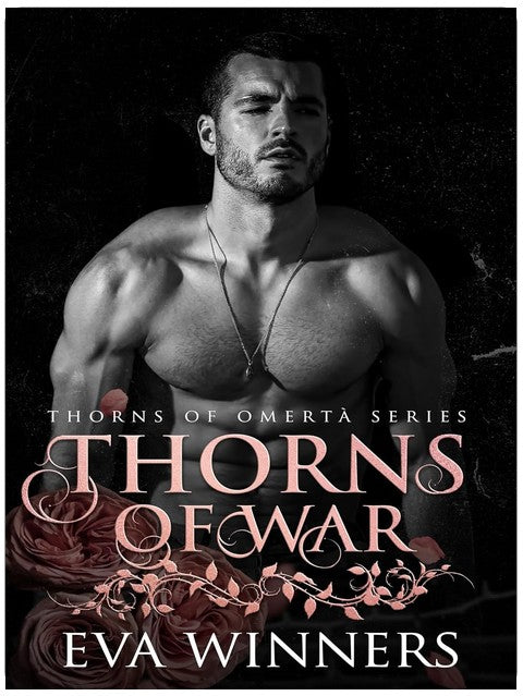 Thorns of War: A Dark Mafia Romance (Thorns of Omertà Book 8)