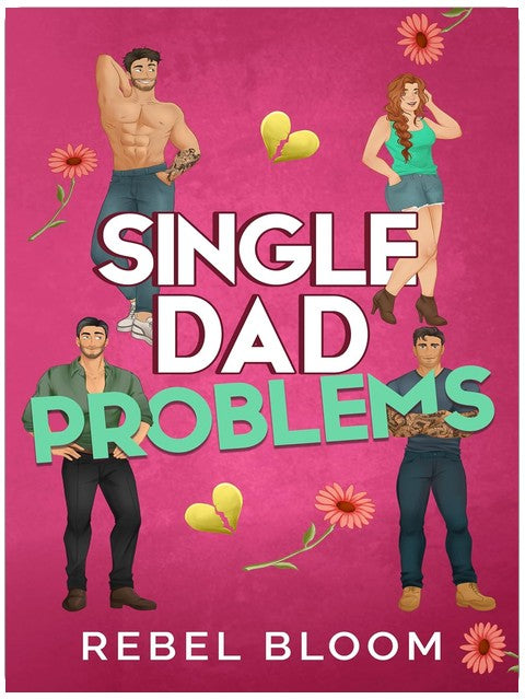 Single Dad Problems: A Contemporary Reverse Harem Romance