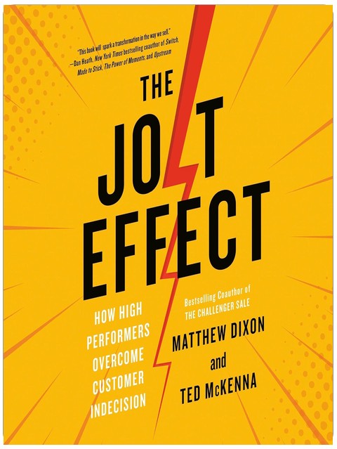 The JOLT Effect: How High Performers Overcome Customer Indecision