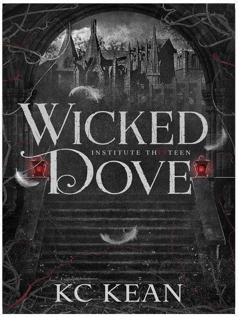 Wicked Dove: A Dark Fantasy Academy Romance (Institute Thirteen Book 1)