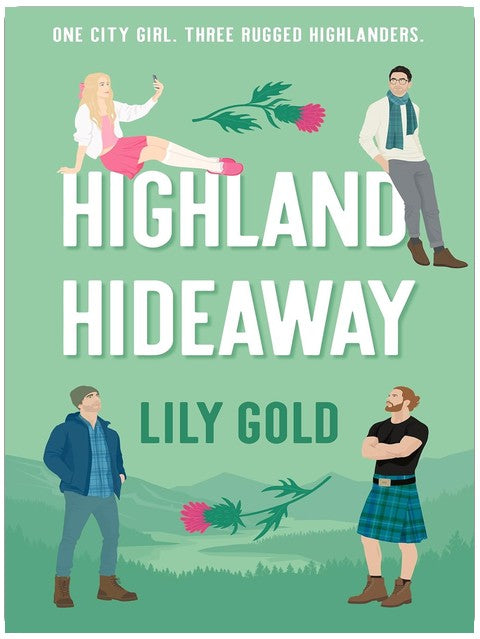 Highland Hideaway: A Grumpy Sunshine Romance (Why Choose Standalones)