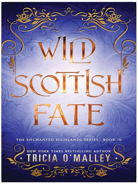 Wild Scottish Fate (The Enchanted Highlands Book 10)