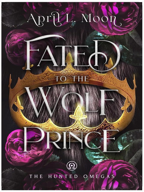 Fated to the Wolf Prince: A Fated Mates Wolf Shifter Paranormal Romance (The Hunted Omegas Book 1)