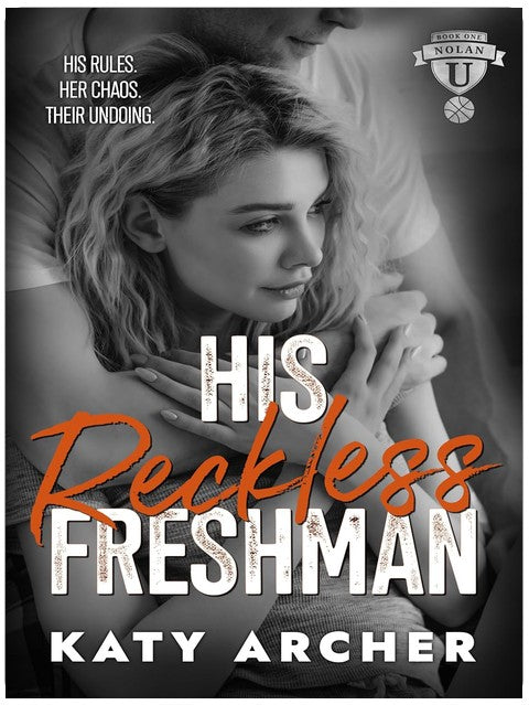 His Reckless Freshman : A College Sports Romance (Nolan U Basketball Book 2)