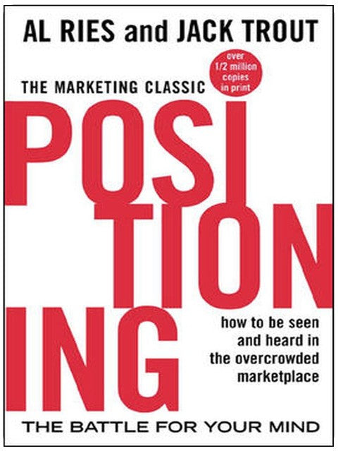 Positioning: The Battle for Your Mind