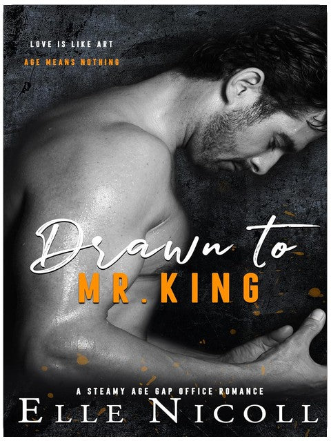 Drawn to Mr. King: A steamy age gap office romance (The Men Series - Interconnected Standalone Romances Book 3)