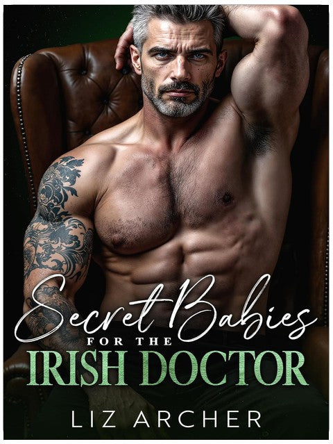 Secret Babies for the Irish Doctor: An Age Gap, Secret Baby Romance (Forbidden Silver Foxes)