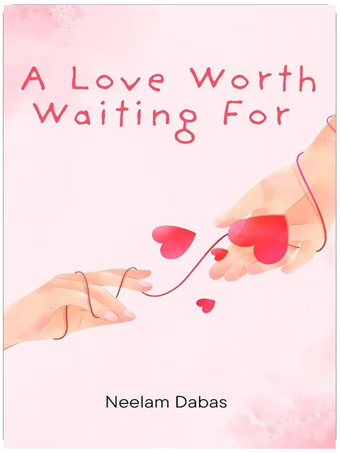 A Love Worth Waiting For