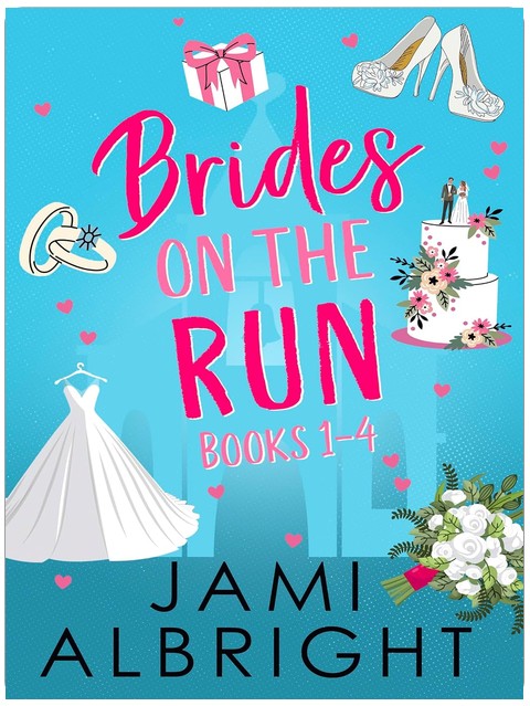 Brides on the Run (Books 1-4): Small-Town Romantic Comedy Series