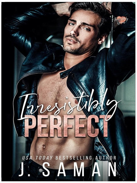Irresistibly Perfect: A Friends to Lovers Second Chance Romance (Irresistibly Yours Book 2)