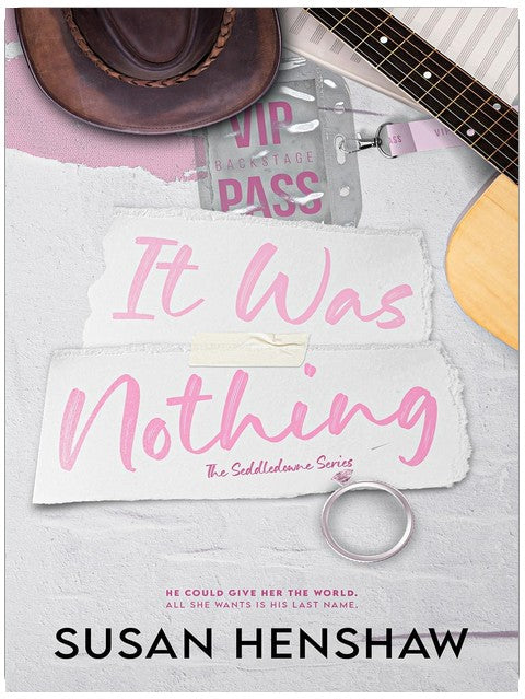 It Was Nothing: A Small Town, Marriage of Convenience, Country Music Star Romance (The Seddledowne Series Book 5)