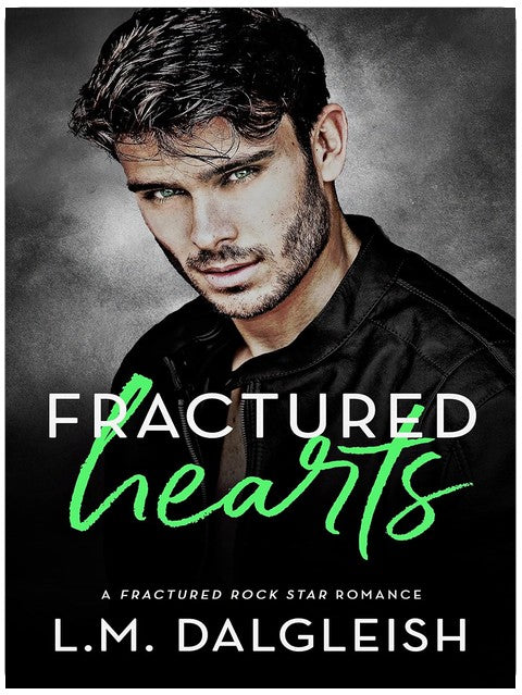 Fractured Hearts: A Fractured Rock Star Romance