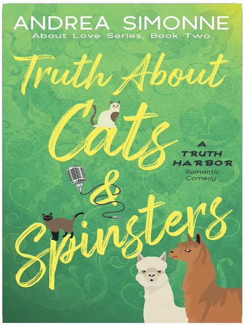 Truth About Cats & Spinsters (About Love Book 2)